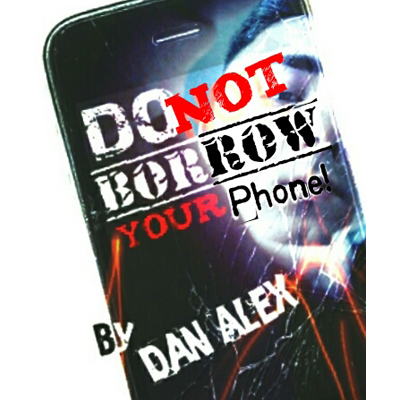 Do Not Borow Your Phone by Dan Alex  - Video DOWNLOAD