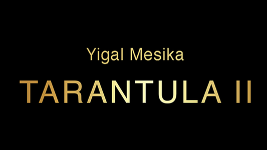 タランチュラ2 （新バージョン）Tarantula II (Online Instructions and Gimmick) by Yigal Mesika - Trick