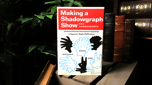 Making a Shadowgraph Show (Limited/Out of Print) by Eric Hawkesworth - Book