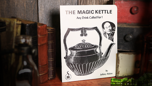 The Magic Kettle (Any Drink Called For!) by Jeffery Atkins - Book