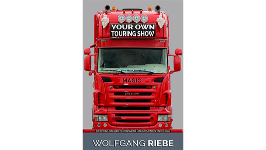 Your Own Touring Show by Wolfgang Riebe eBook DOWNLOAD