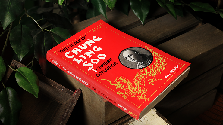 The Riddle of Chung Ling Soo by Will Dexter - Book