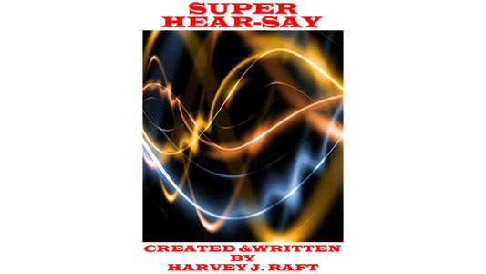 SUPER HEAR-SAY by Harvey Raft eBook DOWNLOAD