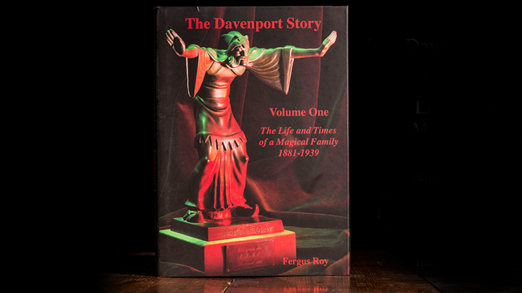 The Davenport Story Volume 1 The Life and Times of a Magical Family 1881-1939 by Fergus Roy - Book