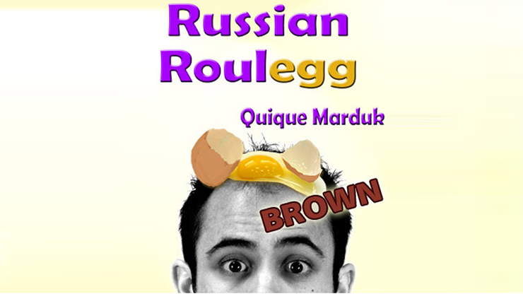 Russian Roulegg Brown by Quique Marduk - Trick