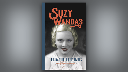 Suzy Wandas: The Lady with the Fairy Fingers by Kobe and Christ Van Herwegen - Book