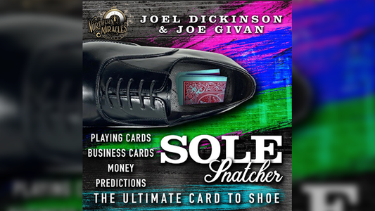 SOLE SNATCHER (Gimmicks and Online Instructions) by Joel Dickinson & Joe Givan  - Trick