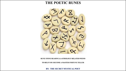 THE POETIC RUNES RUNE STONE READING & ASTROLOGY RELATED POEMSTO HELP YOU BECOME A MASTER FORTUNE TELLER by The Secret Mystical Poet & Jonathan Royle ebook DOWNLOAD