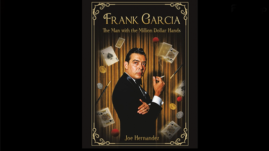 Frank Garcia: The Man with the Million Dollar Hands