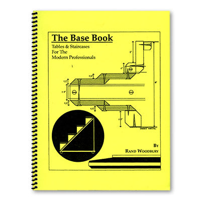 The Base Book (Tables and Staircases for the Modern Pro) by Rand Woodb ...