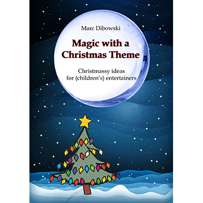 Magic with a Christmas Theme by Marc Dibowski - eBook DOWNLOAD