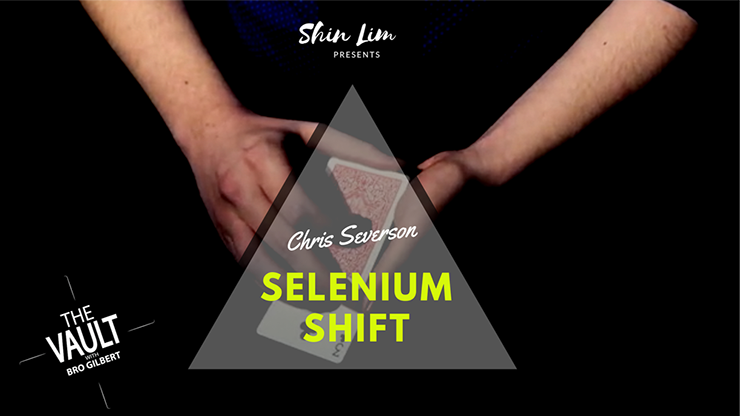 【ダウンロード商品】セレニウムシフト -The Vault - Selenium Shift by Chris Severson and Shin Lim Presents -