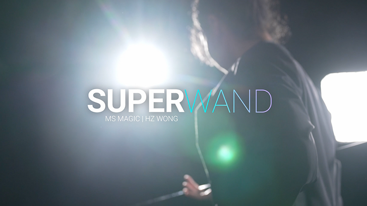 Super Wand by Bond Lee, HZ Wang & MS Magic